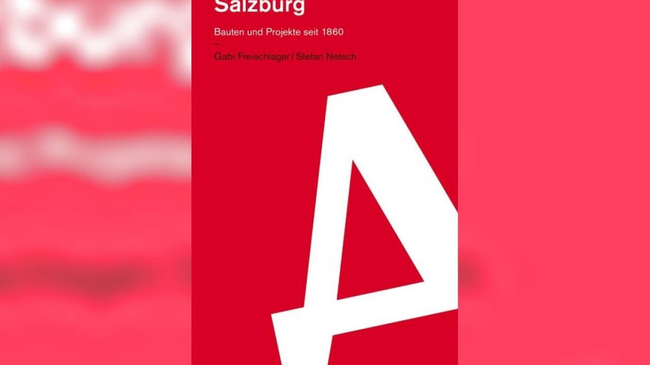 Gabi Freischlager/Stefan Netsch: Architekturführer Salzburg. Bauten und Projekte seit 1860. Verlag DOM publishers, Berlin; 272 Seiten  Gabi Freischlager/Stefan Netsch: Architekturführer Salzburg. Bauten und Projekte seit 1860. Verlag DOM publishers, Berlin; 272 Seiten