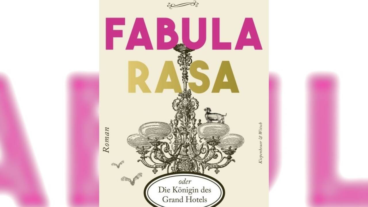 Buch: Vea Kaiser, „Fabula Rasa oder Die Königin des Grand Hotels“, 576 Seiten, Kiepenheuer & Witsch, 2025 