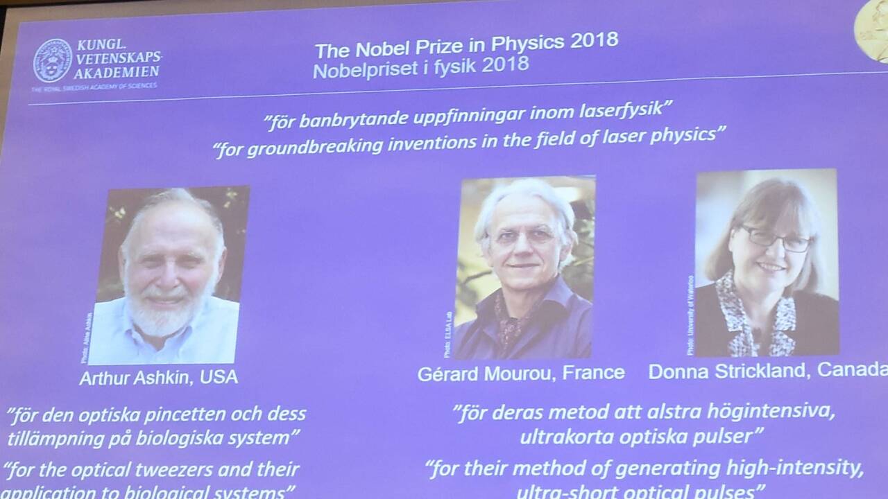 Der Nobelpreis in Physik geht heuer zur einen Hälfte an den US-Forscher Arthur Ashkin und zur anderen Hälfte an den französischen Wissenschafter Gerard Mourou und die kanadische Forscherin Donna Strickland. 