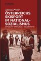 Österreichs Skisport im Nationalsozialismus. Anpassung - Verfolgung - Kollaboration.jpg