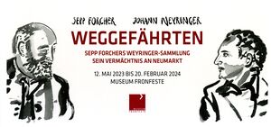 Weggefährten Sepp Forchers Weyringer-Sammlung Sein Vermächtnis an Neumarkt.jpg